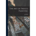 The Art of Fresco Painting