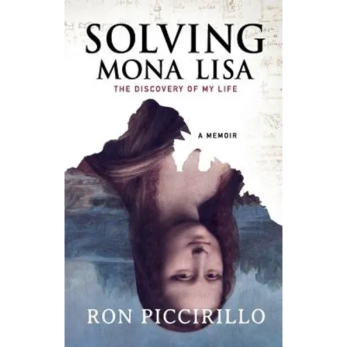 Solving Mona Lisa: The Discovery of My Life