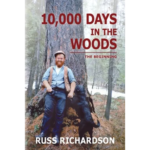 10,000 Days in the Woods