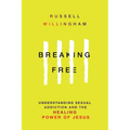 Breaking Free: Understanding Sexual Addiction and the Healing Power of Jesus
