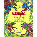 Alebrijes Mexican folk art colouring book - Fantastic & strange Creatures: The Magical World of Alebrijes
