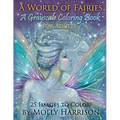A World of Fairies - A Fantasy Grayscale Coloring Book for Adults: Flower Fairies, and Celestial Fairies by Molly Harrison Fantasy Art
