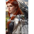 Rise of the Magical Three