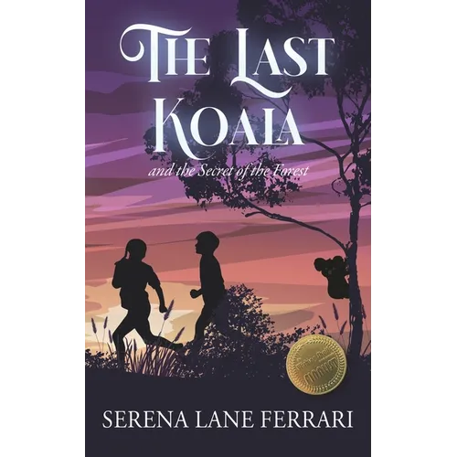 The Last Koala: and the Secret of the Forest