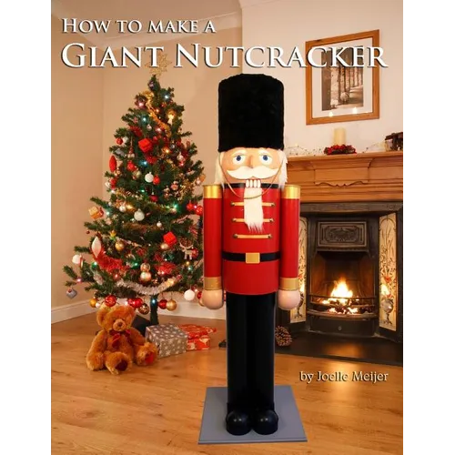 How to make a Giant Nutcracker