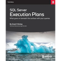SQL Server Execution Plans: Third Edition