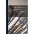 Souvenirs of Madame Vigée Le Brun