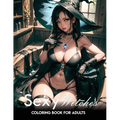Sexy coloring book for adults: Witches: Manga Art & Anime Enthusiasts Stress Relief Naughty Adult Coloring