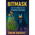 Bitmask and the Virus in the Vending Machine