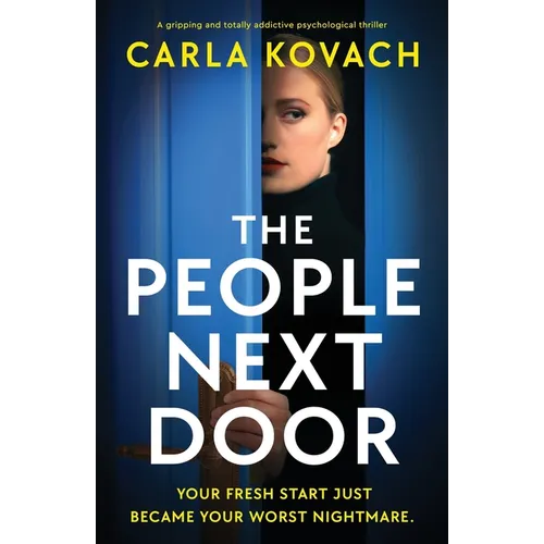 The People Next Door: A gripping and totally addictive psychological thriller