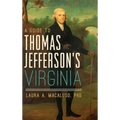 A Guide to Thomas Jefferson's Virginia