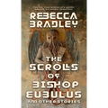 The Scrolls of Bishop Eubulus, and Other Stories