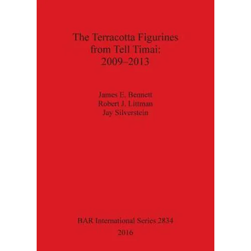 The Terracotta Figurines from Tell Timai: 2009-2013