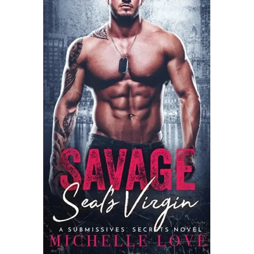 Savage SEAL's Virgin: A Military Romance