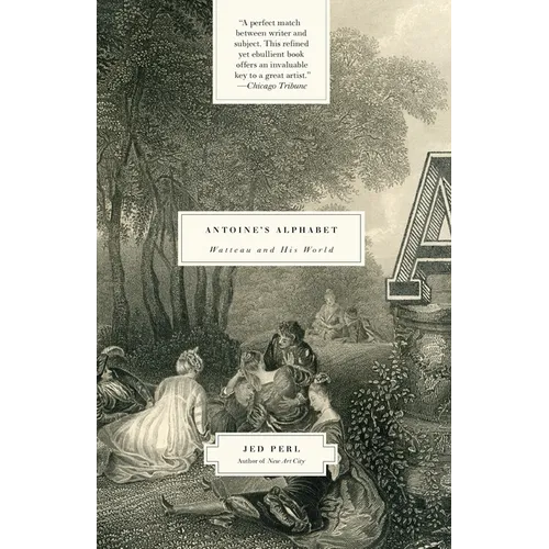Antoine's Alphabet: Watteau and His World