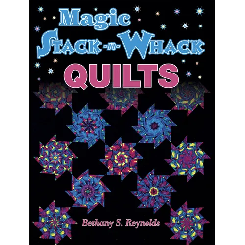 Magic Stack-N-Whack Quilts