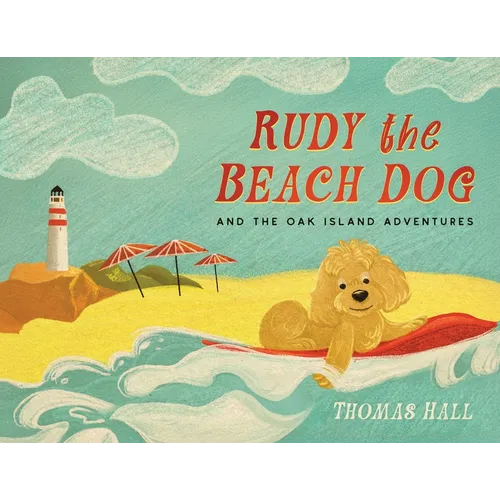 Rudy the Beach Dog and The Oak Island Adventures
