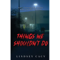 Things We Shouldn't Do
