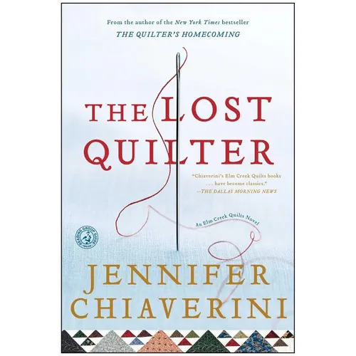 The Lost Quilter: An ELM Creek Quilts Novel