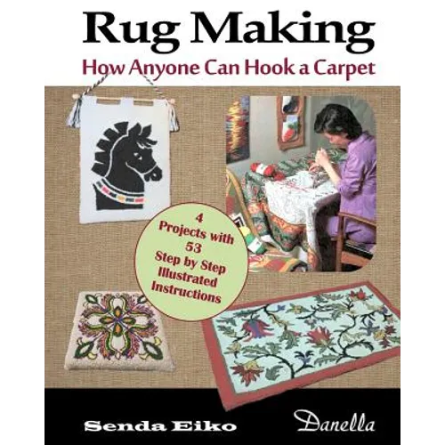 Rug Making: How Anyone Can Hook a Carpet
