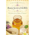 The Beauty Secrets of the Bible