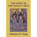 The Dove in the Eagle's Nest (Color Edition) (Yesterday's Classics)