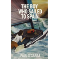 The Boy Who Sailed To Spain