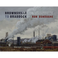 Brownsville to Braddock: Paintings and Observations of the Monongahela Valley
