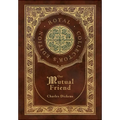 Our Mutual Friend (Royal Collector's Edition) (Case Laminate Hardcover with Jacket)