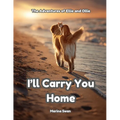 I'll Carry You Home