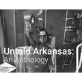 Untold Arkansas: An Anthology