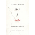 Men I Hate: A Memoir in Essays