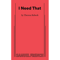 I Need That