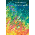 Emerging Views: Illuminations in Poetry and Painting