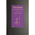 Dvarsh, An Introduction