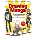 Drawing Manga: Tell Exciting Stories with Amazing Characters and Skillful Compositions (with Over 1,000 Illustrations)