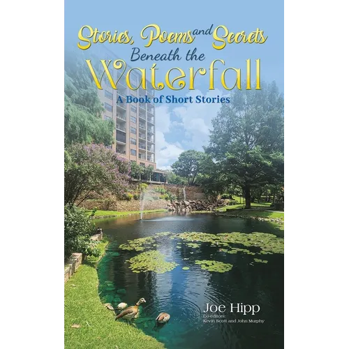 Stories, Poems, and Secrets Beneath the Waterfall