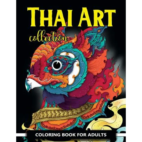 Thai Art Collection Coloring Book for Adults: Animals Coloring Books for Adults Relaxation