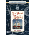 The Art of Rigging (Dover Maritime)