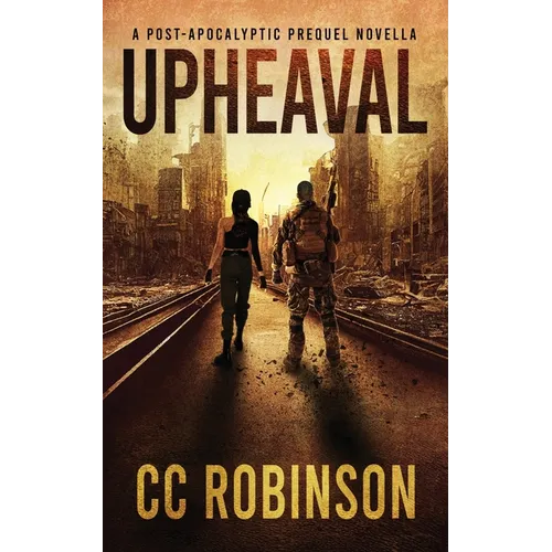 Upheaval: A Post-Apocalyptic Prequel Novella