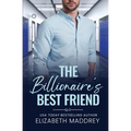 The Billionaire's Best Friend: A Contemporary Christian Romance