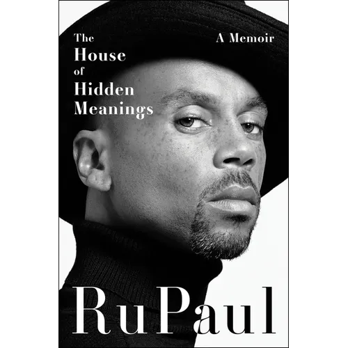 The House of Hidden Meanings: A Memoir