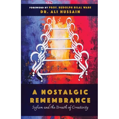 A Nostalgic Remembrance: Sufism and the Breath of Creativity