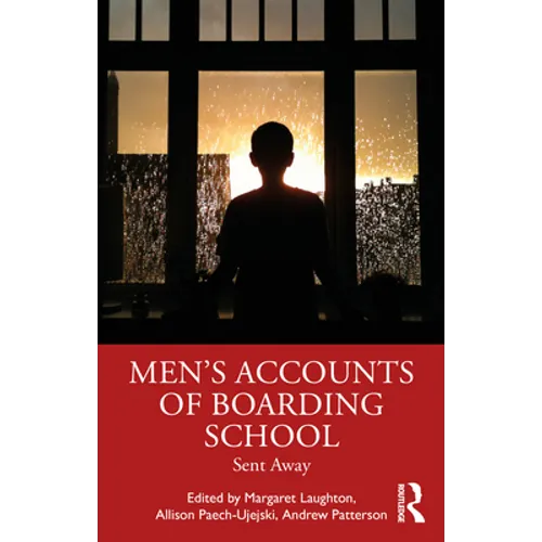 Men's Accounts of Boarding School: Sent Away