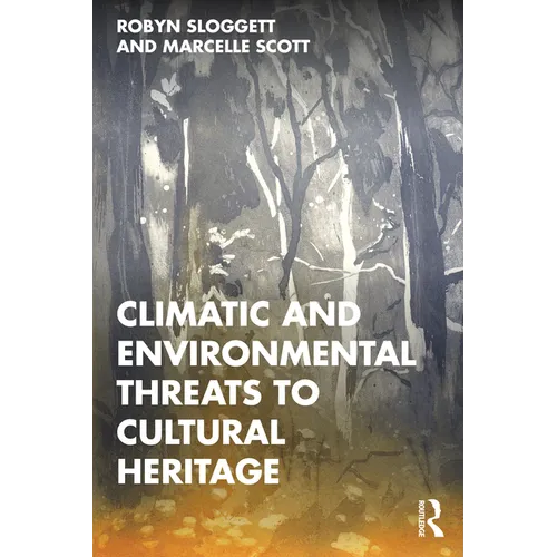 Climatic and Environmental Threats to Cultural Heritage