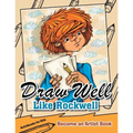 Draw Well Like Rockwell: Become an Artist Book