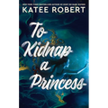 To Kidnap a Princess