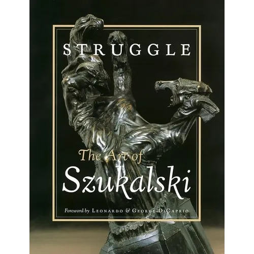 Struggle: The Art of Szukalski