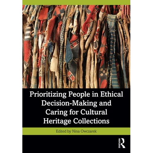 Prioritizing People in Ethical Decision-Making and Caring for Cultural Heritage Collections