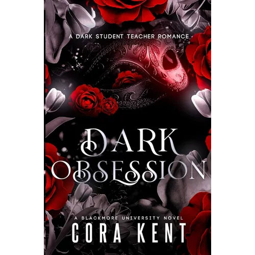 Dark Obsession: A Dark Student Teacher Romance